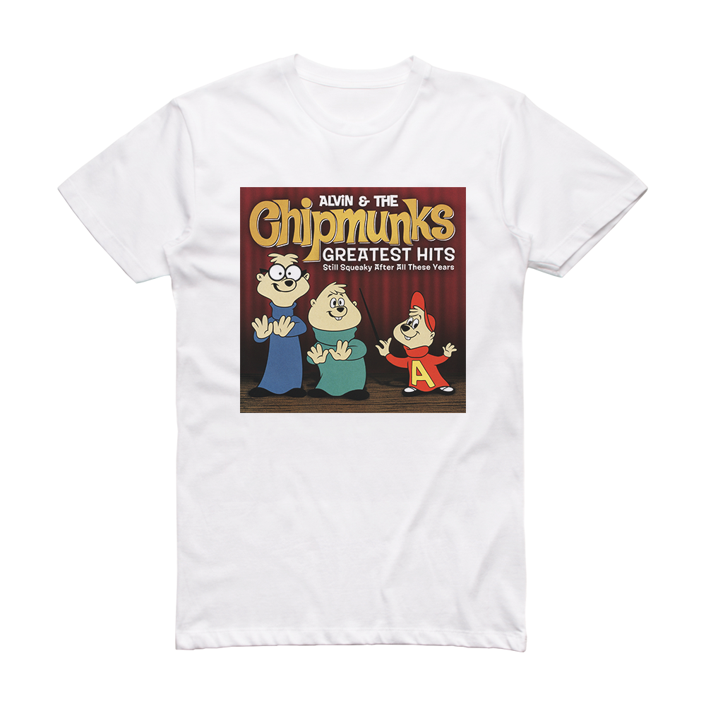 The Chipmunks Greatest Hits Still Squeaky After All These Years 1 Album Cover T Shirt White 6045