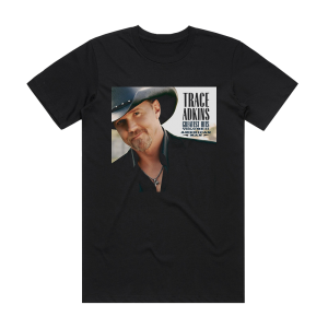 Trace Adkins Greatest Hits Volume Ii American Man Album Cover T-Shirt Black