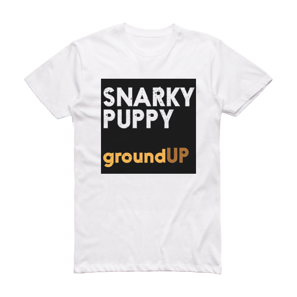 Snarky Puppy Ground Up Album Cover T-Shirt White