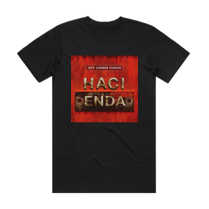 The Jeff Lorber Fusion Hacienda Album Cover T-Shirt Black