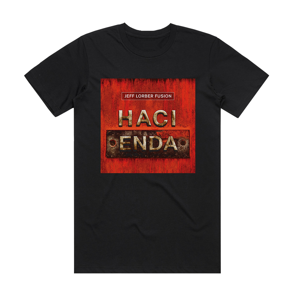 The Jeff Lorber Fusion Hacienda Album Cover T-Shirt Black – ALBUM COVER ...