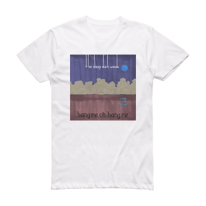 The Deep Dark Woods Hang Me Oh Hang Me Album Cover T-Shirt White