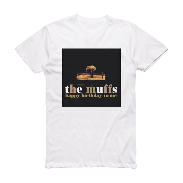 The Muffs Happy Birthday To Me Album Cover T-Shirt White