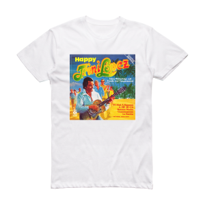 Trini Lopez Happy Trini Lopez Album Cover T-Shirt White