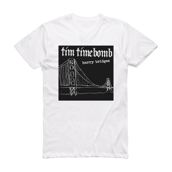 Tim Timebomb Harry Bridges Album Cover T-Shirt White