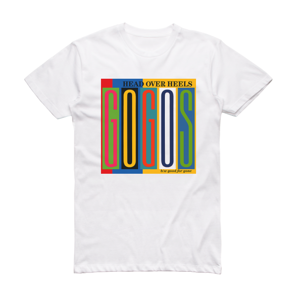 The Go-Gos Head Over Heels Good For Gone Album Cover T-Shirt White