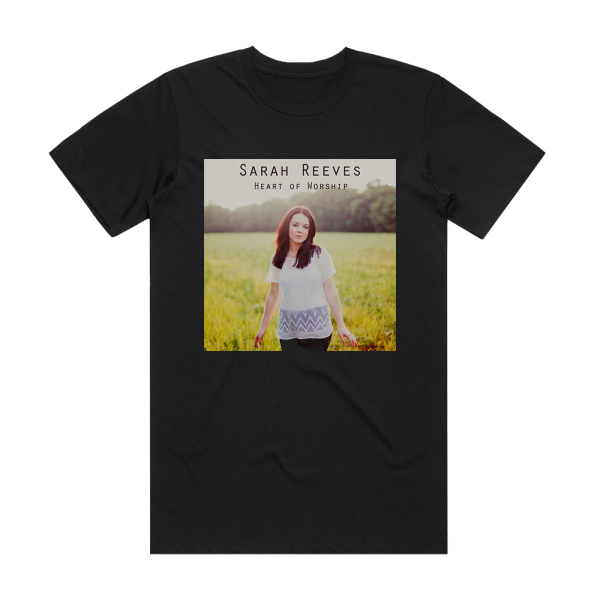 Sarah Reeves Heart Of Worship Acoustic Piano Version Album Cover T-Shirt Black