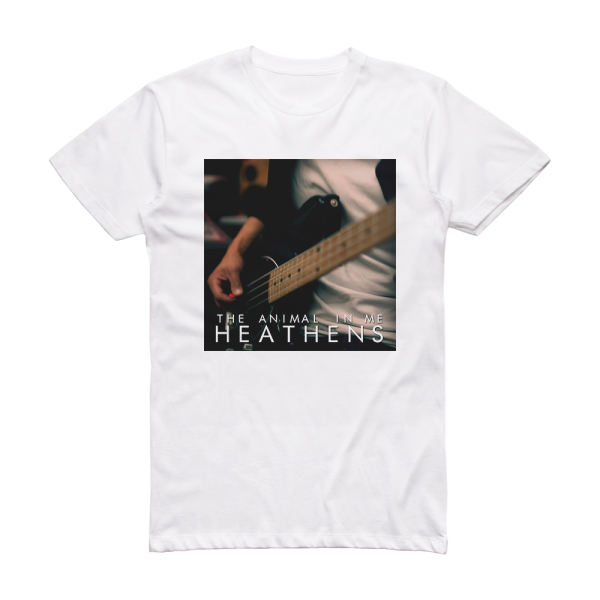 The Animal in Me Heathens Album Cover T-Shirt White