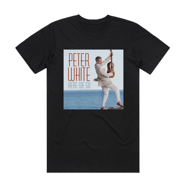 Peter White Here We Go Album Cover T-Shirt Black