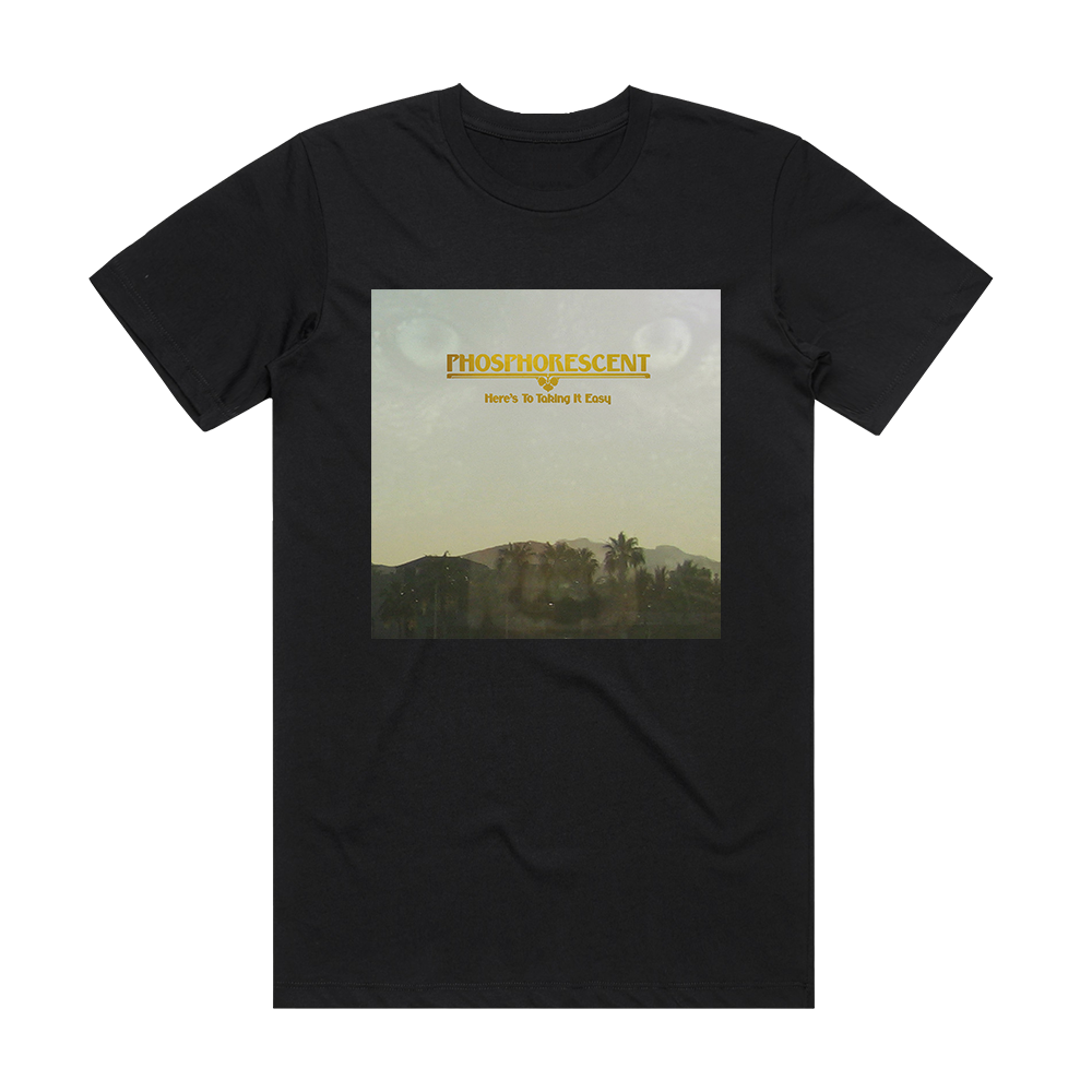 phosphorescent-heres-to-taking-it-easy-album-cover-t-shirt-black