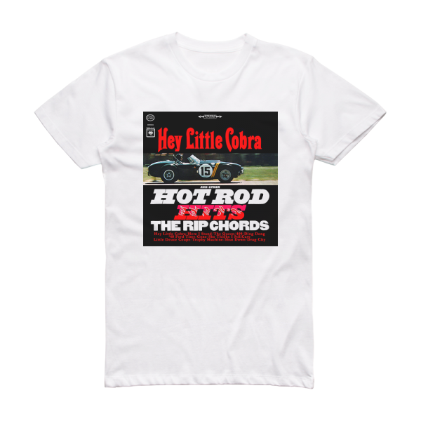 The Rip Chords Hey Little Cobra Album Cover T-Shirt White