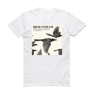 The Gray Havens High Enough Album Cover T-Shirt White