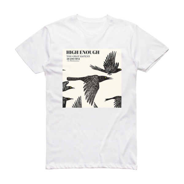 The Gray Havens High Enough Radio Mix Album Cover T-Shirt White