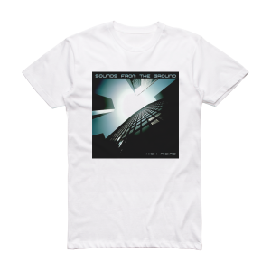 Sounds From the Ground High Rising Album Cover T-Shirt White