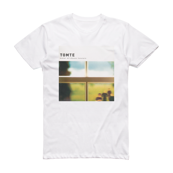 Tomte Hinter All Diesen Fenstern Album Cover T-Shirt White