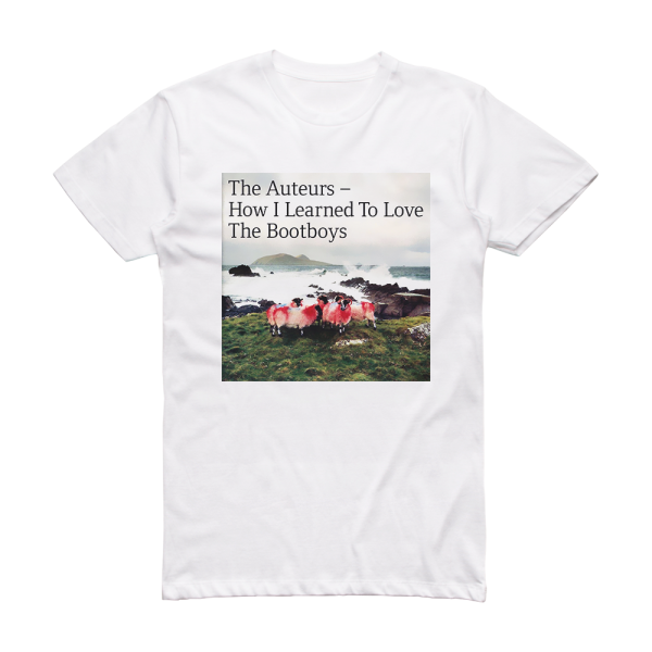 The Auteurs How I Learned To Love The Bootboys Album Cover T-Shirt White