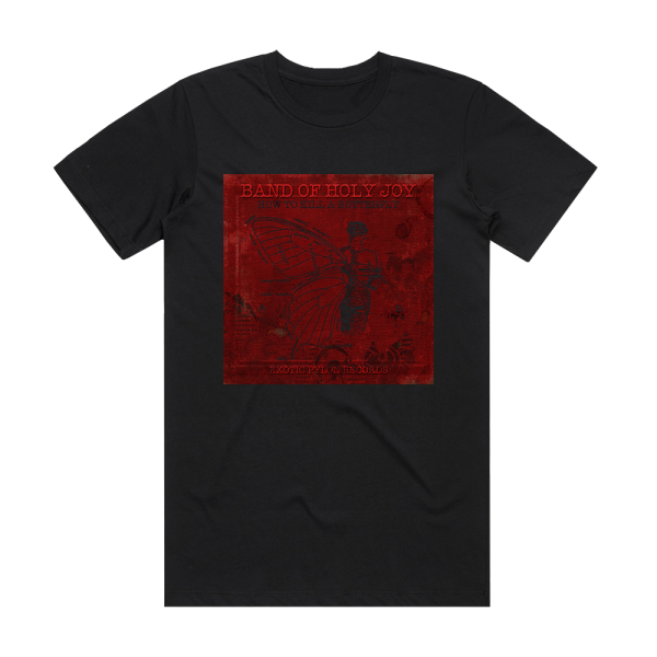 The Band of Holy Joy How To Kill A Butterfly Album Cover T-Shirt Black