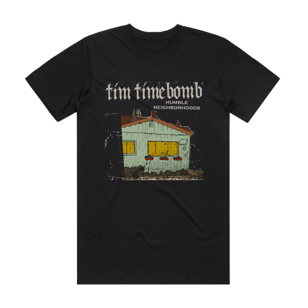 Tim Timebomb Humble Neighborhoods Album Cover T-Shirt Black