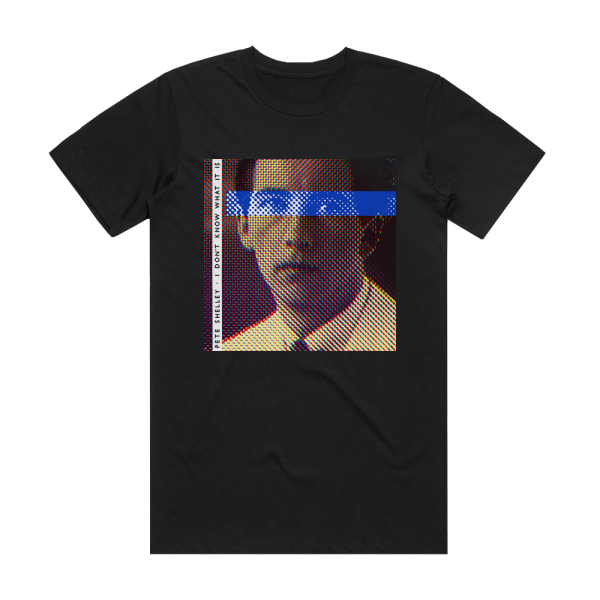 Pete Shelley I Dont Know What It Is Album Cover T-Shirt Black