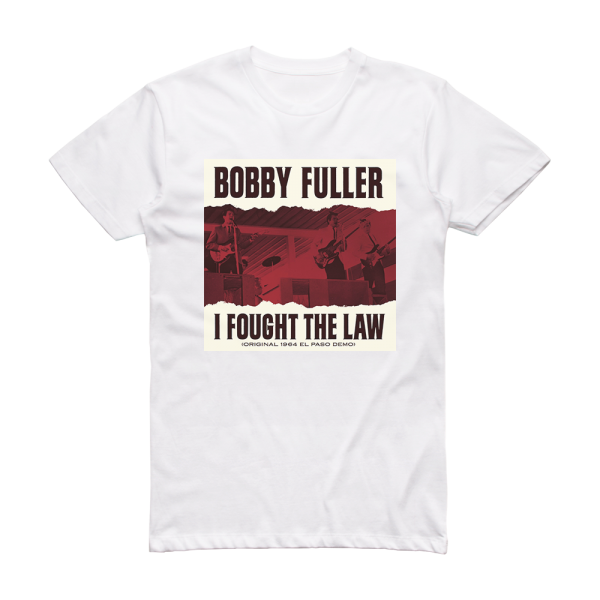 The Bobby Fuller Four I Fought The Law Album Cover T-Shirt White