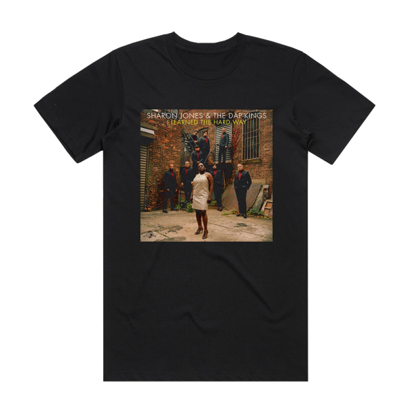 Sharon Jones and The Dap-Kings I Learned The Hard Way Album Cover T-Shirt Black