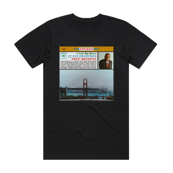 Tony Bennett I Left My Heart In San Francisco Album Cover T-Shirt Black