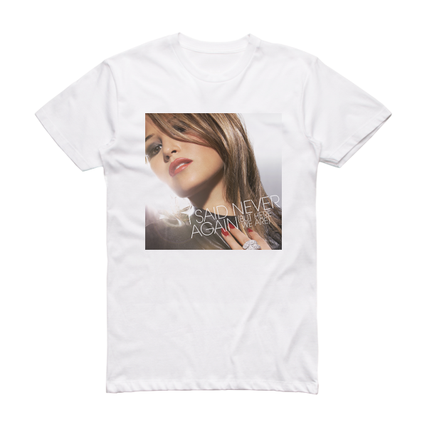 Rachel Stevens I Said Never Again But Here We Are 1 Album Cover T-Shirt White