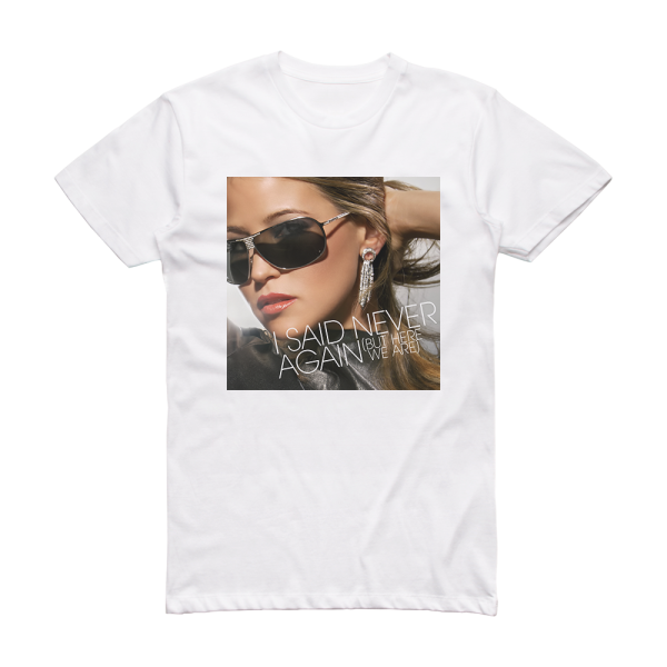 Rachel Stevens I Said Never Again But Here We Are 2 Album Cover T-Shirt White