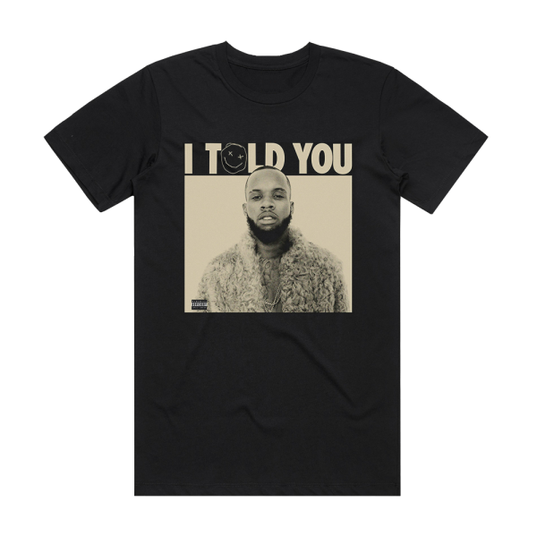 Tory Lanez I Told You Album Cover T-Shirt Black