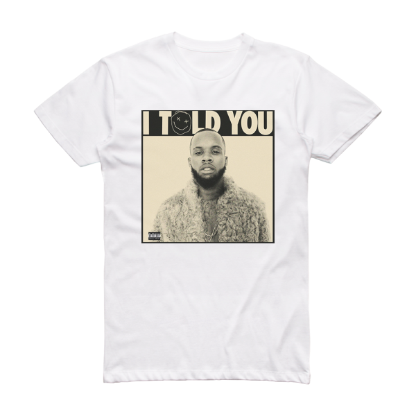 Tory Lanez I Told You Album Cover T-Shirt White