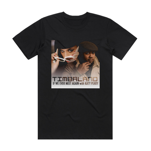 Timbaland If We Ever Meet Again Album Cover T-Shirt Black