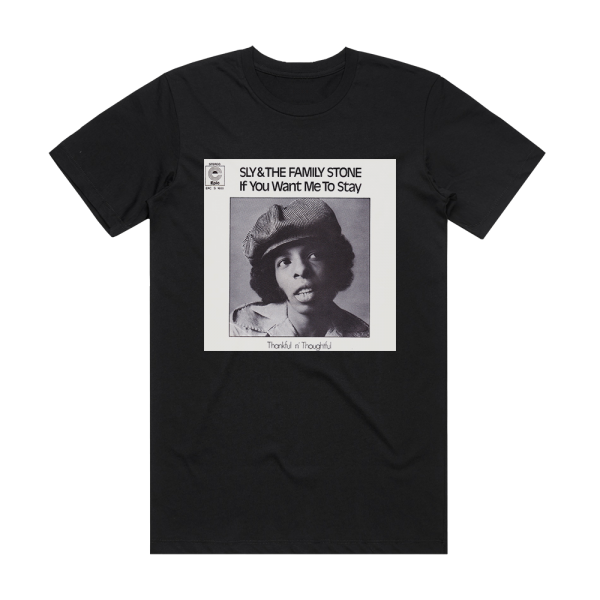 Sly and The Family Stone If You Want Me To Stay Thankful N Thoughtful Album Cover T-Shirt Black