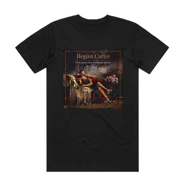 Regina Carter Ill Be Seeing You A Sentimental Journey Album Cover T-Shirt Black