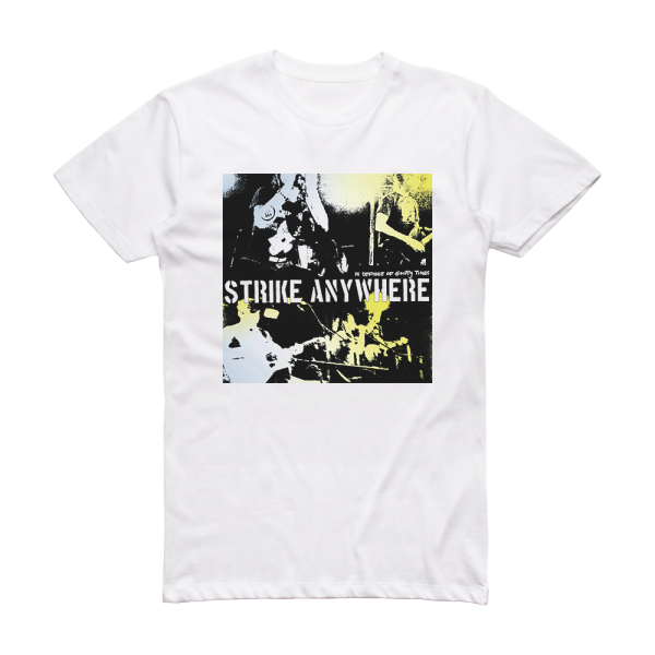 Strike Anywhere In Defiance Of Empty Times Album Cover T-Shirt White