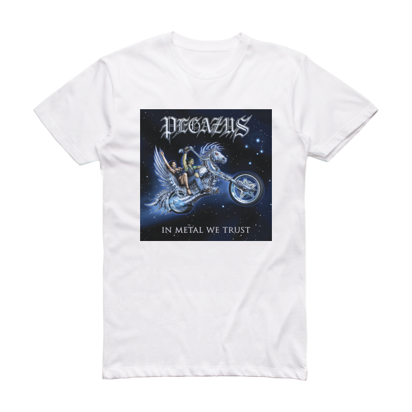 Pegazus In Metal We Trust Album Cover T-Shirt White