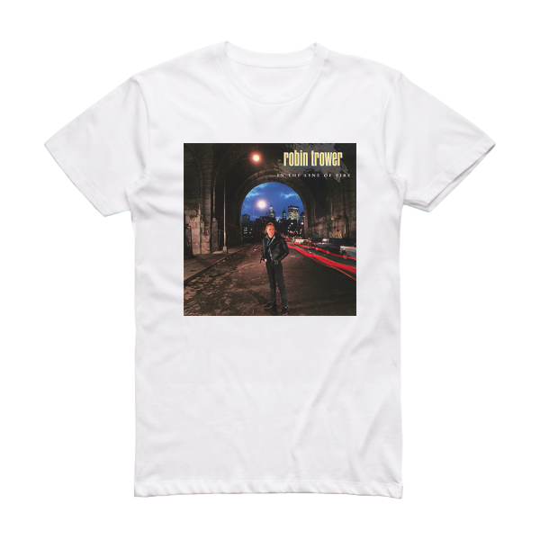 Robin Trower In The Line Of Fire Album Cover T-Shirt White