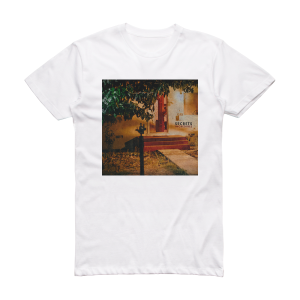 Secrets Incredible Album Cover T-Shirt White