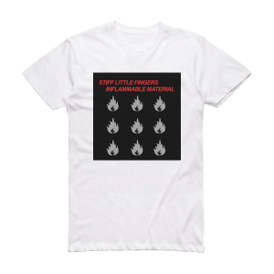 Stiff Little Fingers Inflammable Material Album Cover T-Shirt White