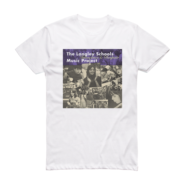 The Langley Schools Music Project Innocence Despair Album Cover T-Shirt White