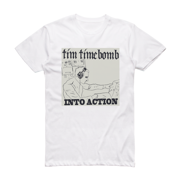 Tim Timebomb Into Action Album Cover T-Shirt White