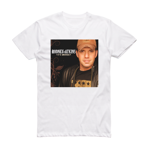 Rodney Atkins Its America Album Cover T-Shirt White