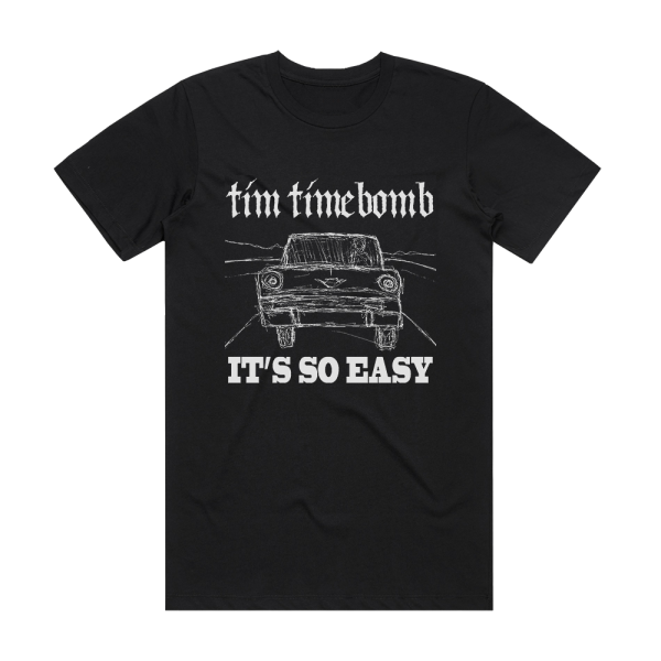 Tim Timebomb Its So Easy Album Cover T-Shirt Black