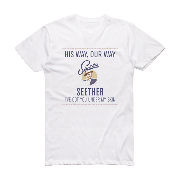 Seether Ive Got You Under My Skin Album Cover T-Shirt White