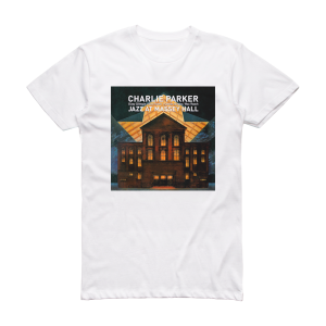The Quintet Jazz At Massey Hall 1 Album Cover T-Shirt White