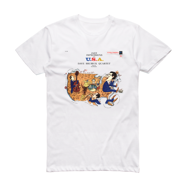 The Dave Brubeck Quartet Jazz Impressions Of The Usa 2 Album Cover T-Shirt White