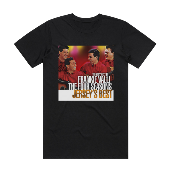 The Four Seasons Jerseys Best The Very Best Of Frankie Valli The Four Season Album Cover T-Shirt Black