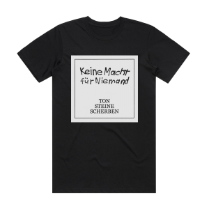 Ton Steine Scherben Keine Macht Fr Niemand Album Cover T-Shirt Black