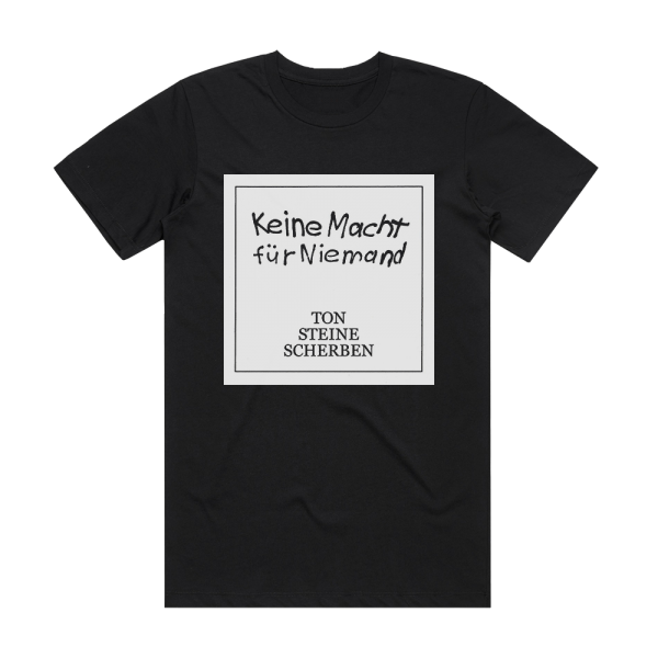 Ton Steine Scherben Keine Macht Fr Niemand Album Cover T-Shirt Black
