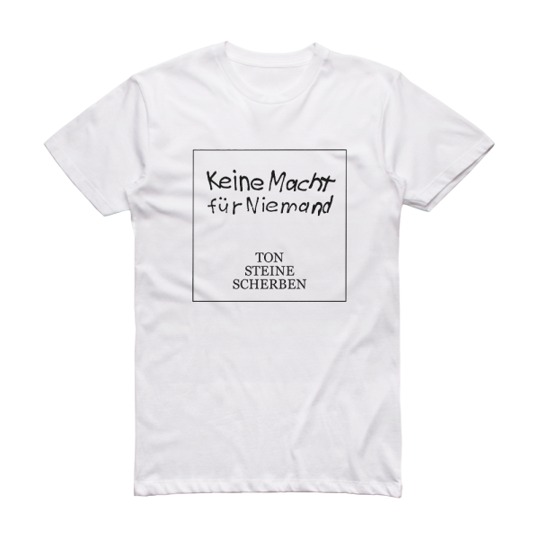 Ton Steine Scherben Keine Macht Fr Niemand Album Cover T-Shirt White