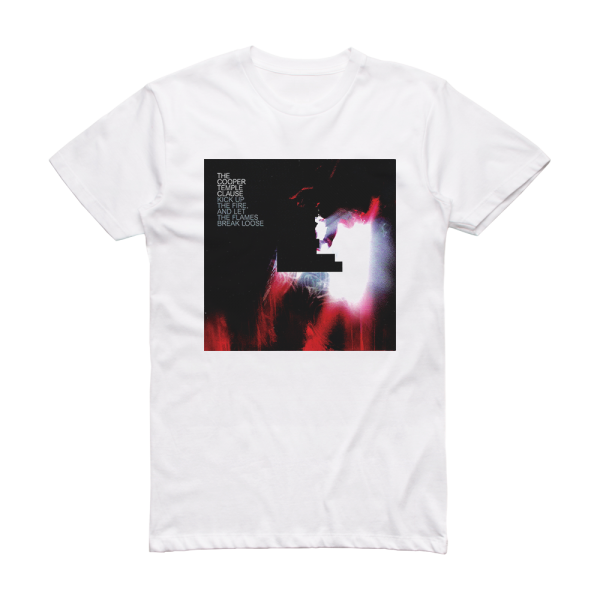 The Cooper Temple Clause Kick Up The Fire And Let The Flames Break Loose Album Cover T-Shirt White